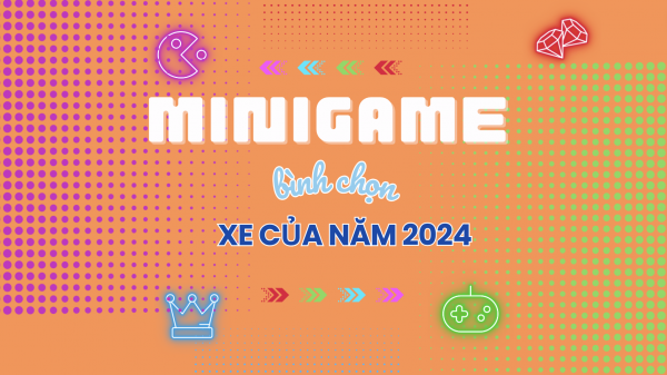 [Minigame] Bình chọn Xe của năm 2024: Đâu là xe của năm mà bạn yêu thích?