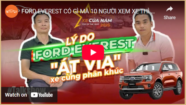 Ford Everest có gì mà liên tục giữ vị trí đầu bảng trong phân khúc SUV gầm cao ?!