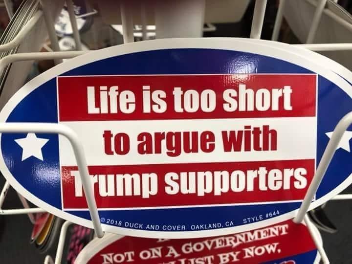 lifet-too-short-argue-trump-supporters.jpg