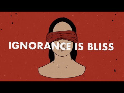 Ignorance is bliss.jpg